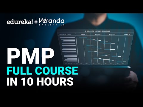 PMP Certification Full Course In 10 Hours | Project Management Training | Edureka