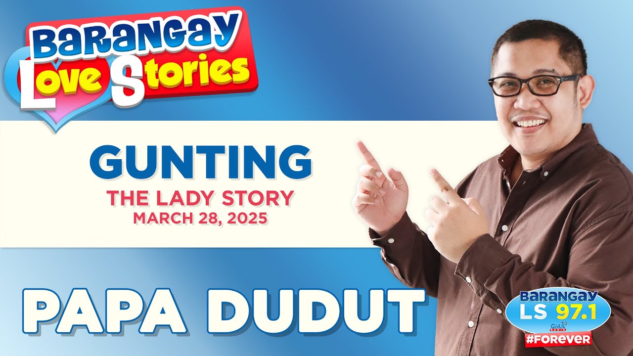GUNTING - LADY | Papa Dudut | Heartwarming Barangay Love Stories 💌