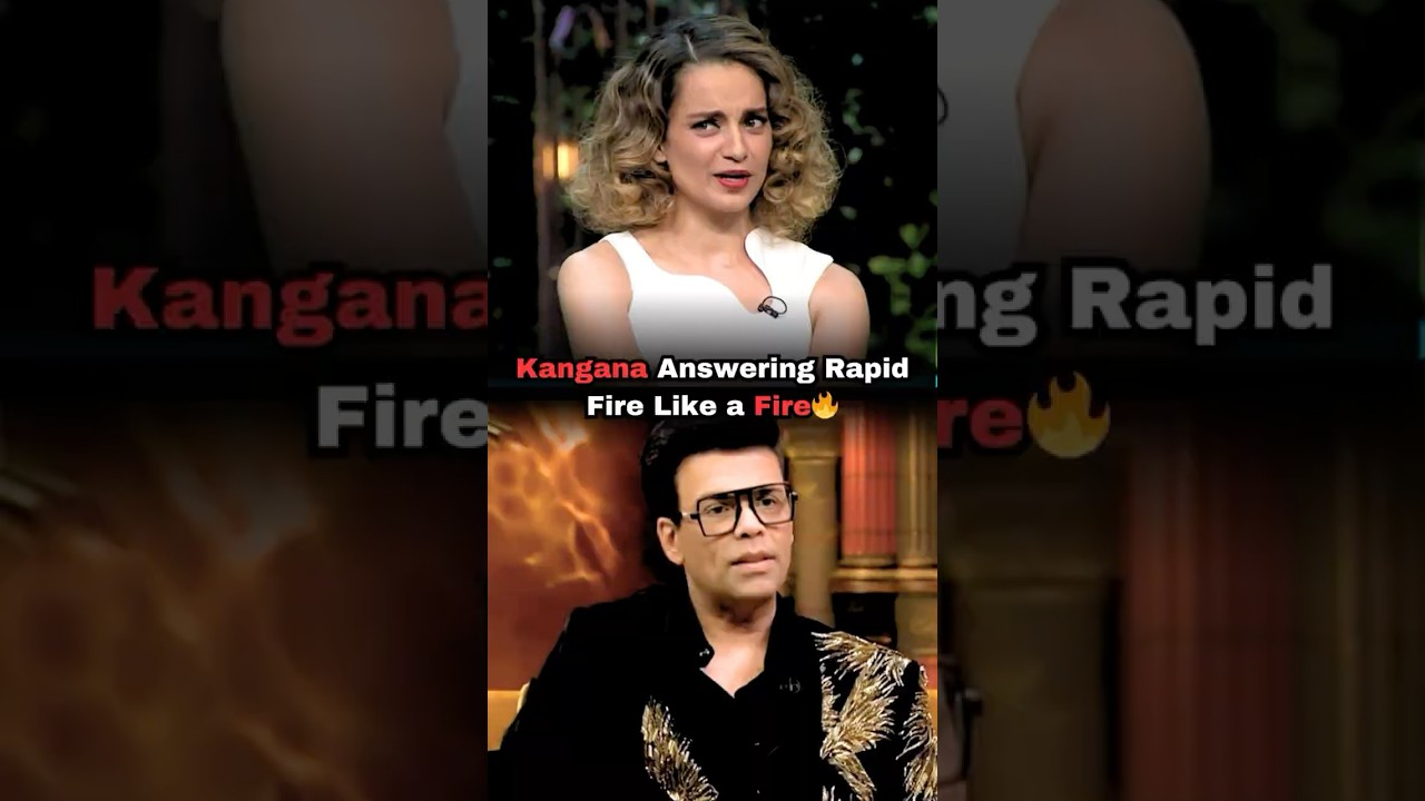 Kangana Ranaut Fires Back in Rapid Fire with Karan Johar 🔥