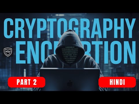 🔐Cryptography - PART 2 - ENCRYPTION - Symmetric & Asymmetric | Data Security | HINDI | PhD Security