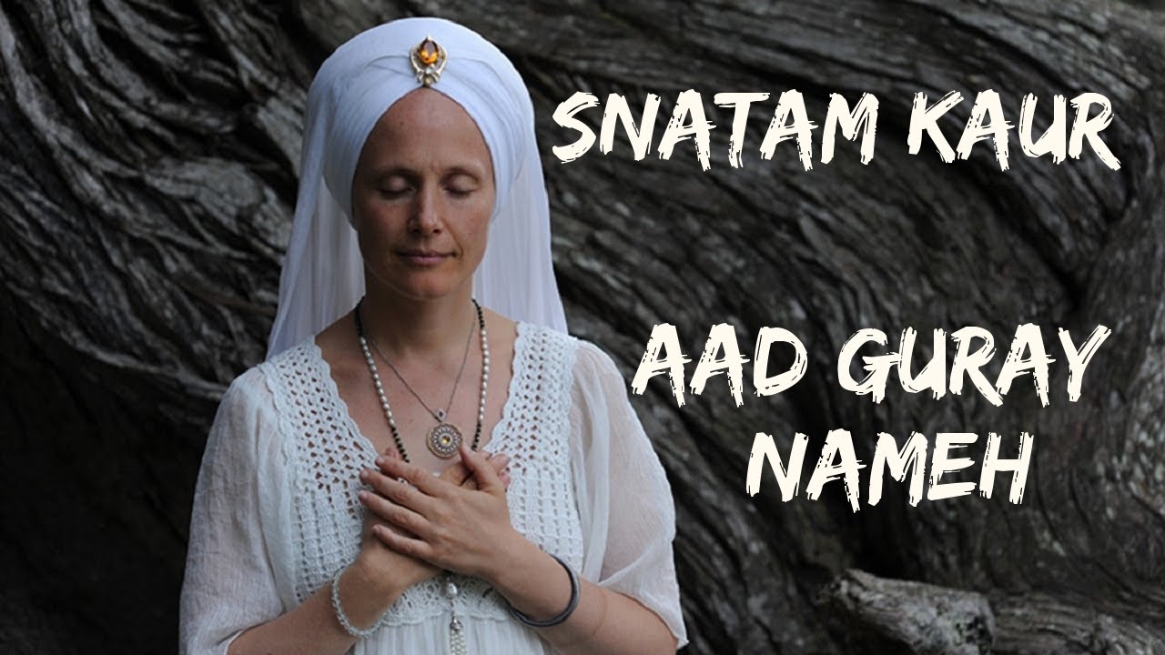 Snatam Kaur - Aad Guray Nameh ✨
