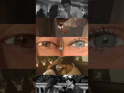 This Part Of The Novel | Bakht | Haroon Shahid | Haley Sultan #love #novel#novellover#explore#edit