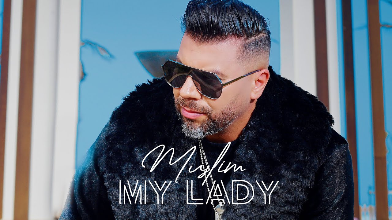 Muslim - My Lady (Official Video) 🎶