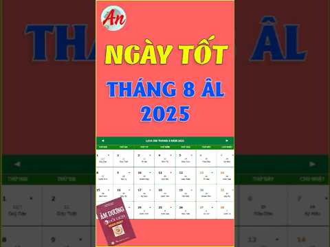 Ngày Tốt Tháng 8 Âm Lịch Năm 2025 #ngaytotthang8 #phongthuytaman#xemngaytot