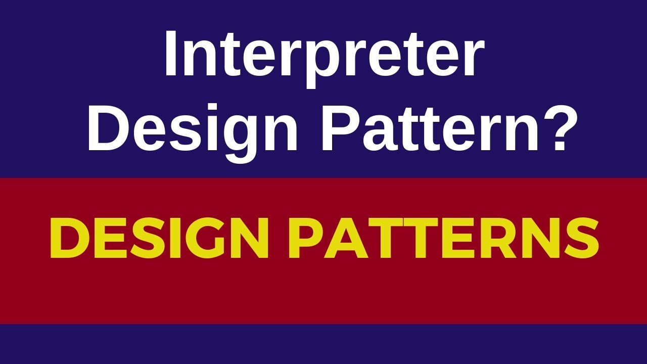 Interpreter design pattern patttern real world example|interpreter design pattern