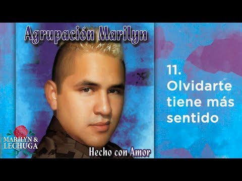 Agrupación Marilyn - Olvidarte Tiene Más Sentido (2008)