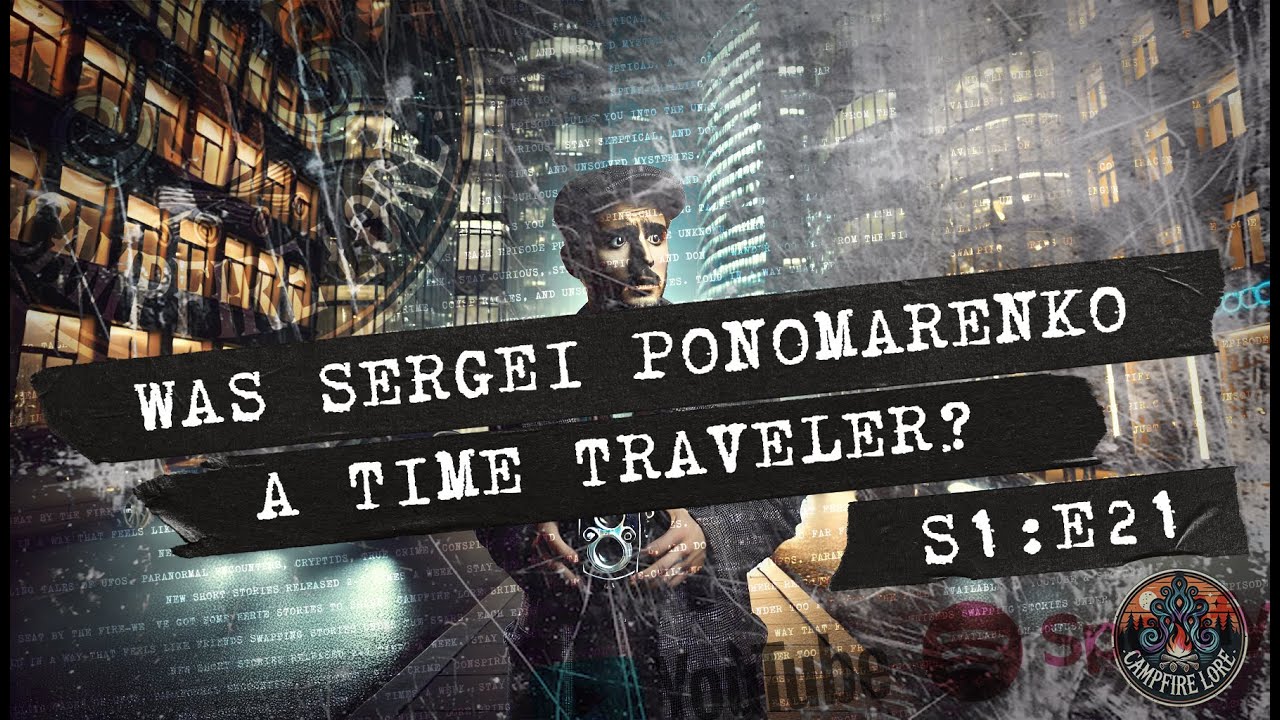 Sergei Ponomarenko: The Mysterious Time Traveler Who Disappeared Without a Trace 🕰️