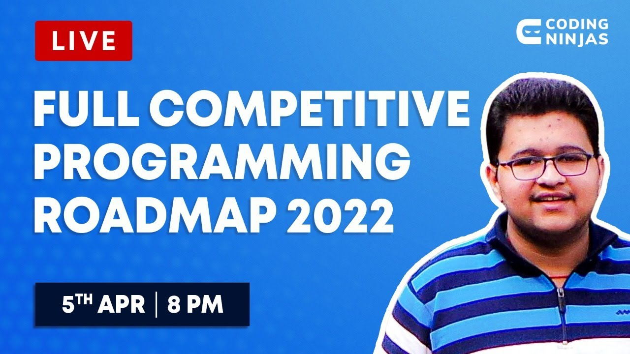 FULL Competitive Programming Roadmap 2022 | Coding Ninjas