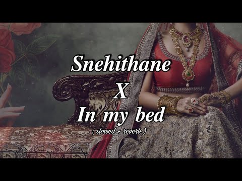 Snehithane x In my bed (slowed + reverb) Tiktok song l Relax With Zazz