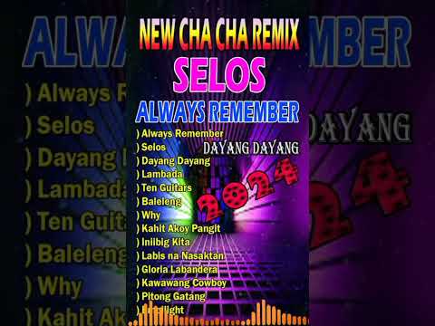 NEW CHA CHA REMIX Playlist #selos #viralremix2024