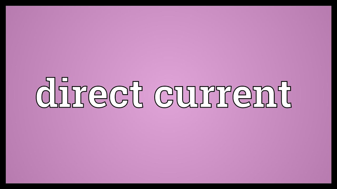 Understanding Direct Current (DC) โก