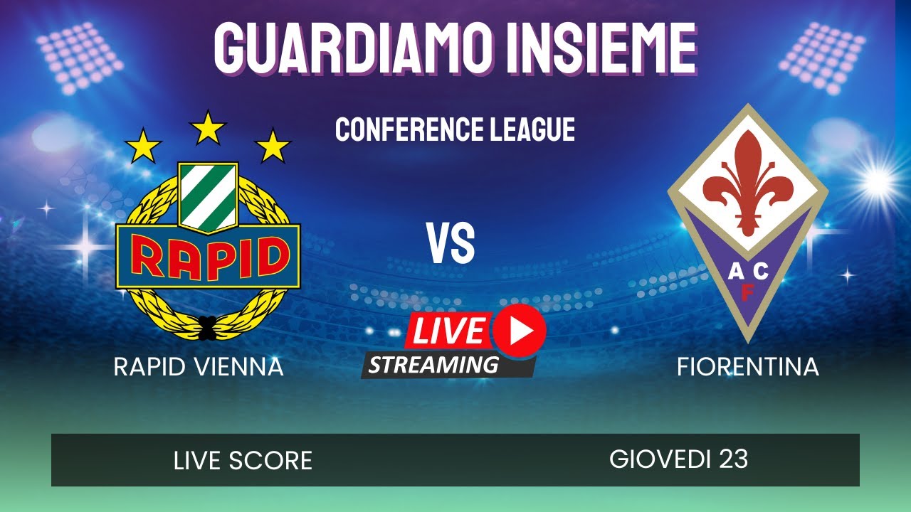 Rapid Vienna vs Fiorentina LIVE ⚽ Conference League 2025