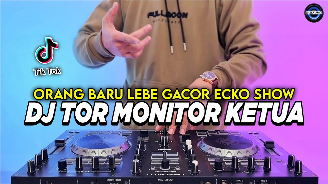 DJ Tor Monitor Ketua - Orang Baru LEBE GACOR Remix π₯ Viral TikTok 2025