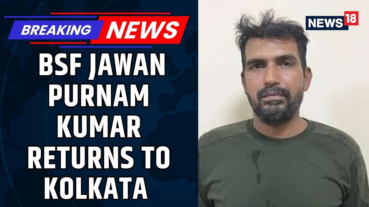 India Pakistan News | BSF Jawan Purnam Kumar, Held Captive By Pakistan Returns To Home | News18