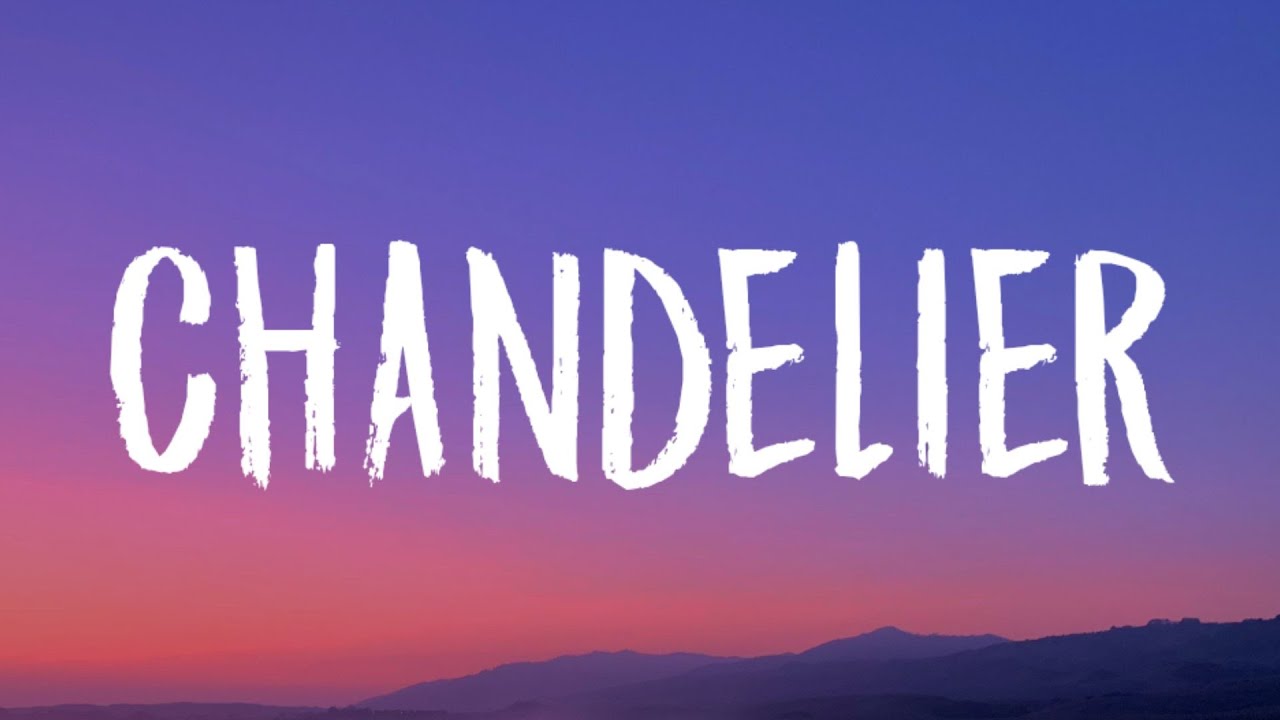 Sia - Chandelier (Lyrics Video)