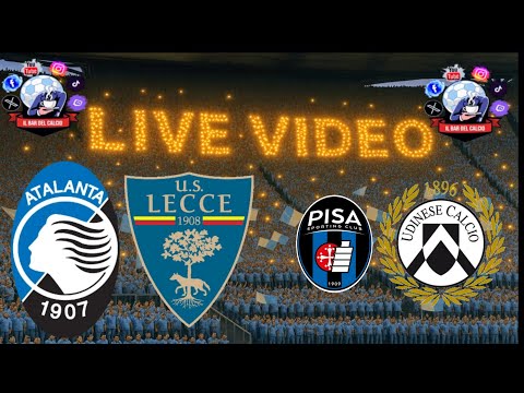 🔴Live ATALANTA-LECCE e PISA-UDINESE - SERIE A🔴