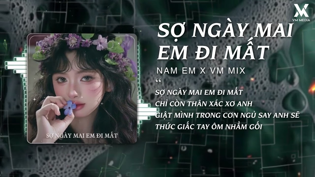 Ngày Mai Em Đi Mất Remix - Nam Em x VM MIX🎶