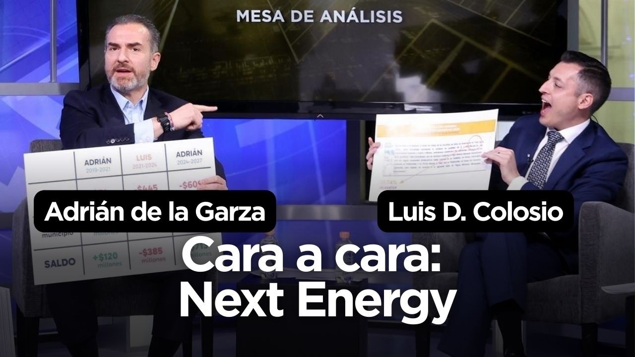 Adrián de la Garza y Luis Donaldo Colosio | Cara a Cara: Next Energy
