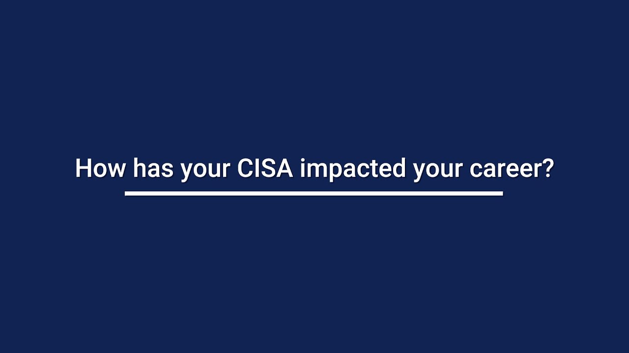 Advantages of Earning Your CISA Certification