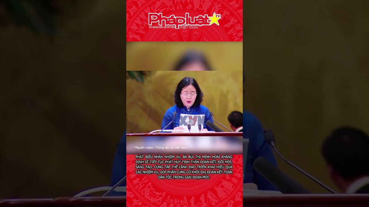 Bà Bùi Thị Minh Hoài tái đắc cử Chủ tịch Ủy ban Trung ương Mặt trận Tổ quốc Việt Nam #videophapluat