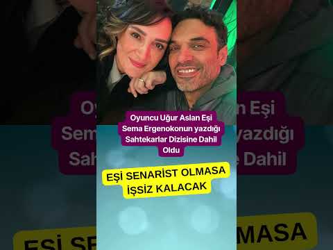Uğur Aslan Eşi Olmasa İşsiz KAlacak Sema Ergenekon Sahtekarlar Dizisi