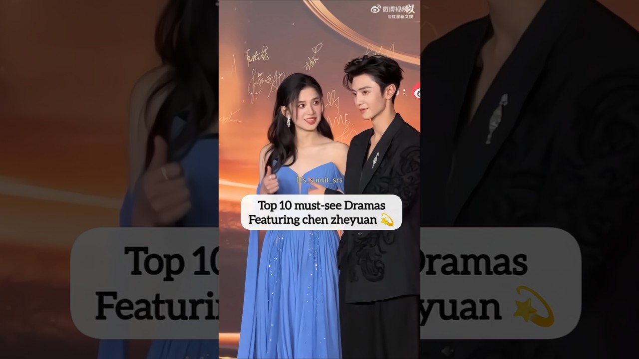 Must-Watch Chinese Dramas Featuring Chen Zheyuan 🎬