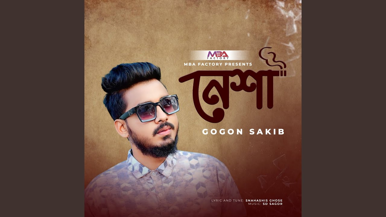 Gogon Sakib's New Song 'Nesha' Released 🎶