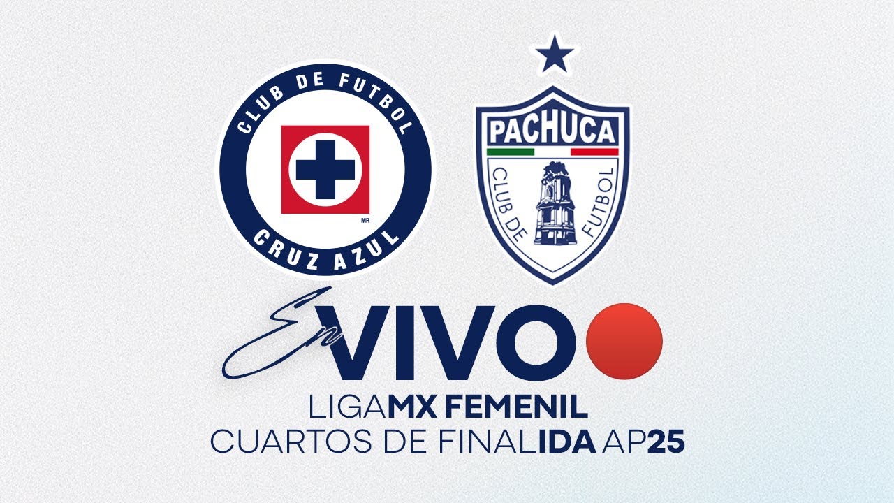 EN VIVO 🔴 Cruz Azul Femenil vs Pachuca | Cuartos de Final Ida | Apertura 2025