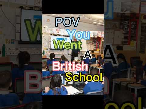 POV:you went a British primary School😭✋#british