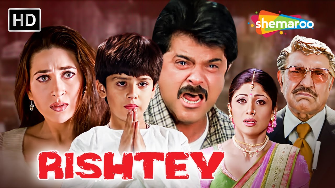 Rishtey Full HD Movie with Anil Kapoor & Shilpa Shetty