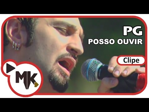 PG - Posso Ouvir (Clipe Oficial MK Music)