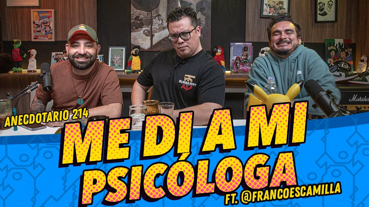La Cotorrisa - Anecdotario 214: Experiencia con mi Psicóloga con @francoescamilla