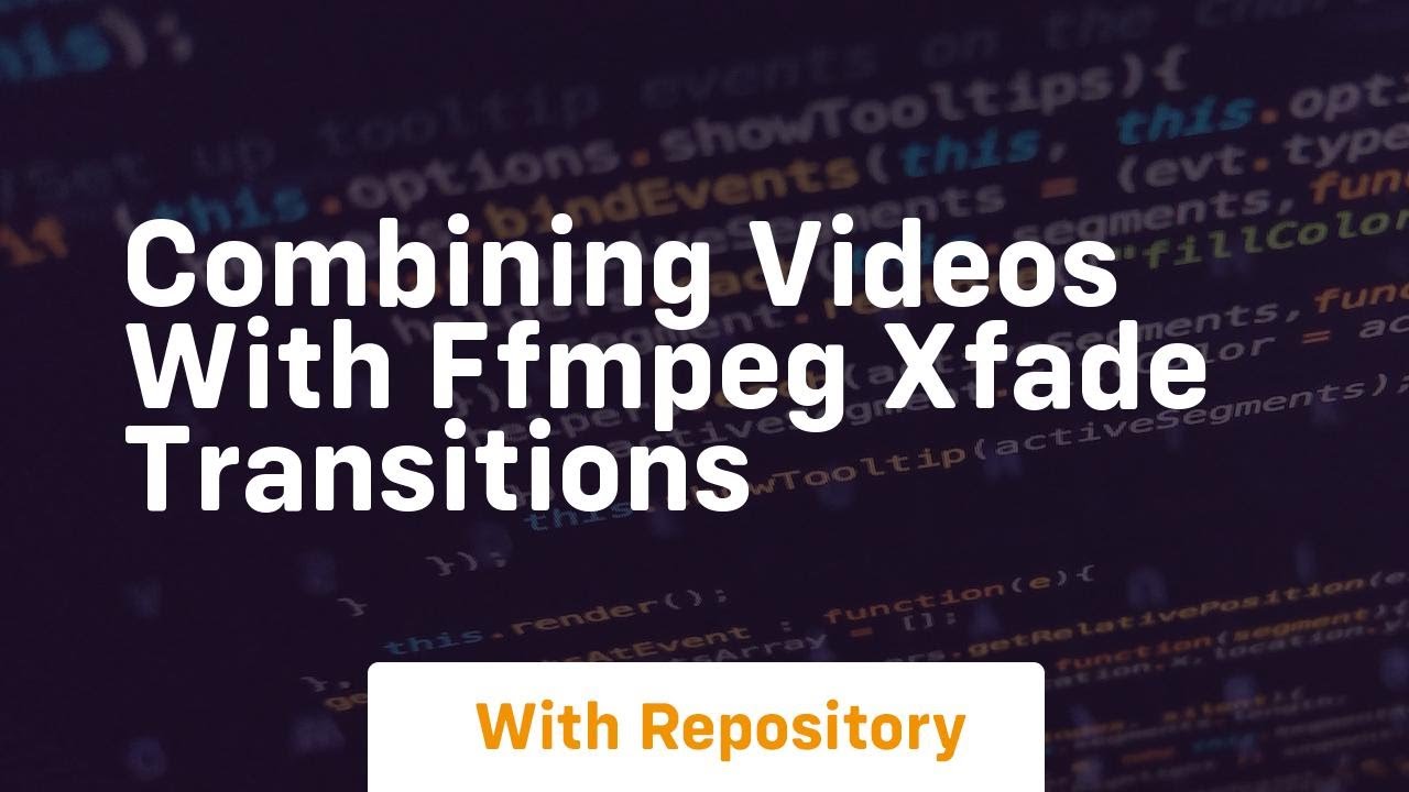 Combining videos with ffmpeg xfade transitions