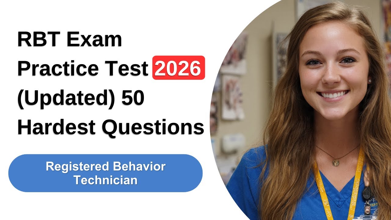 RBT Exam Practice Test 2026 (Updated) 50 Hardest Registered Behavior Technician Questions