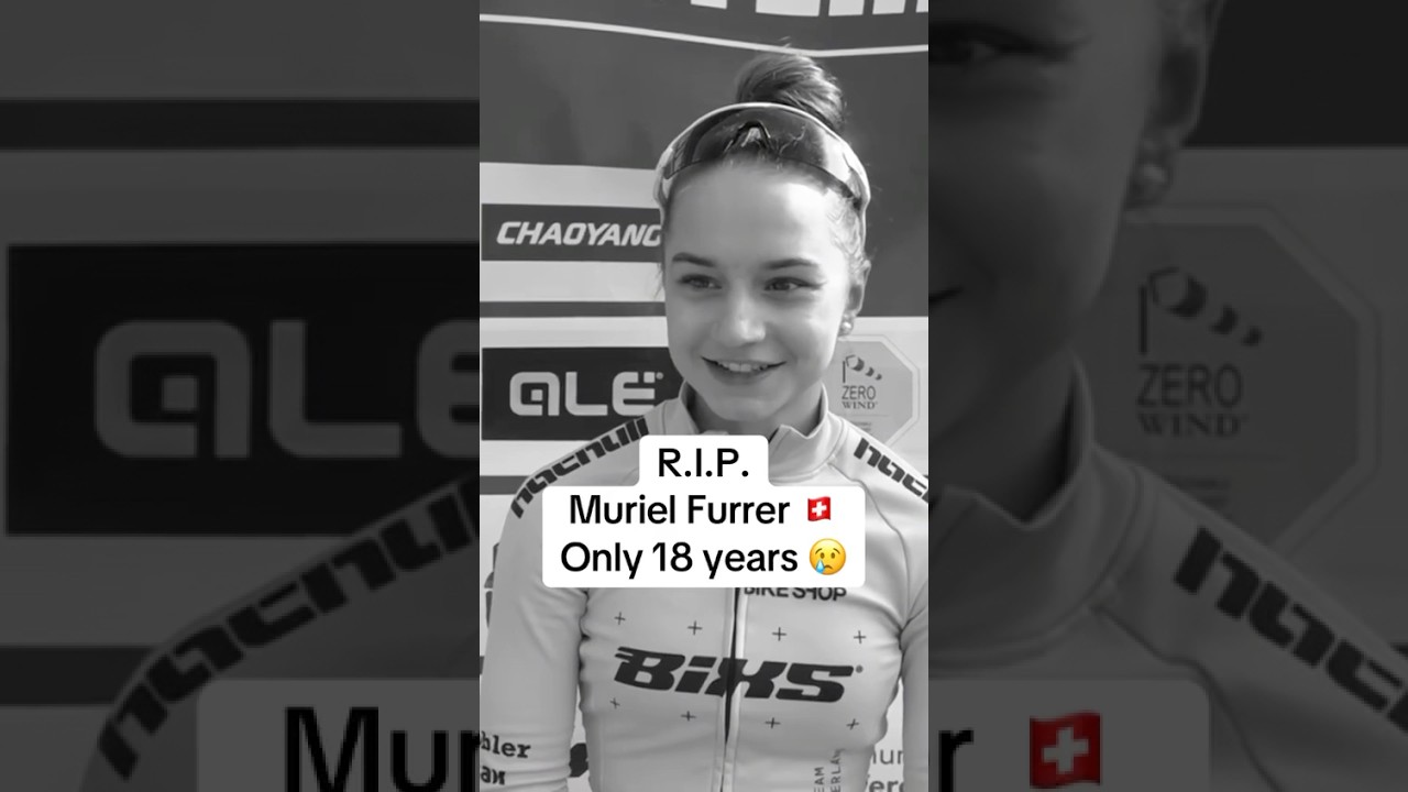 Tragic Loss: 18-Year-Old Cyclist Muriel Furrer Dies in Crash 😢