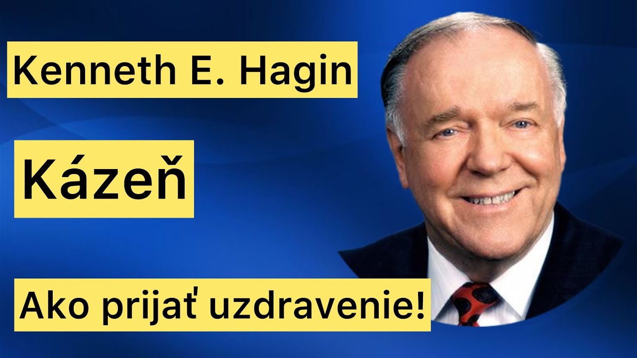 Ako Prijať Uzdravenie s Kenneth E. Hagin: Odhalenie Skutočného Dôvodu, Prečo Ho Nemôžete Získať ✨
