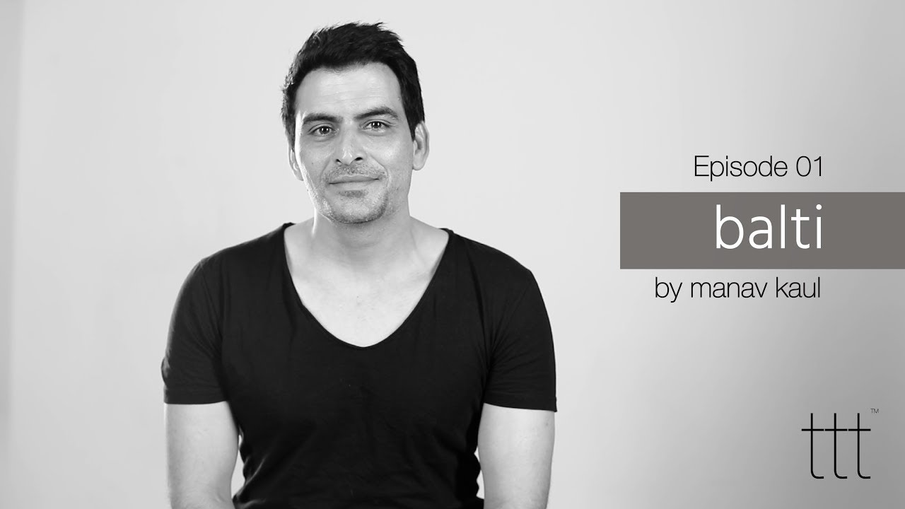 Balti by Manav Kaul | Episode 1 | Hindi Poetry | Terribly Tiny Tales 🎧