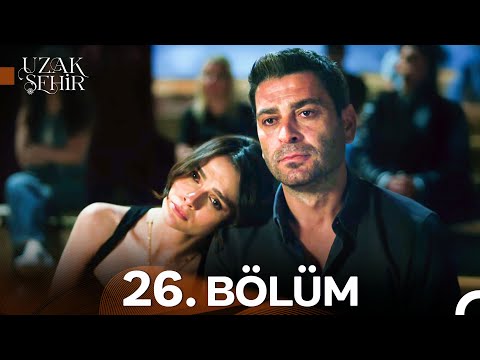 Uzak Şehir 26. Bölüm