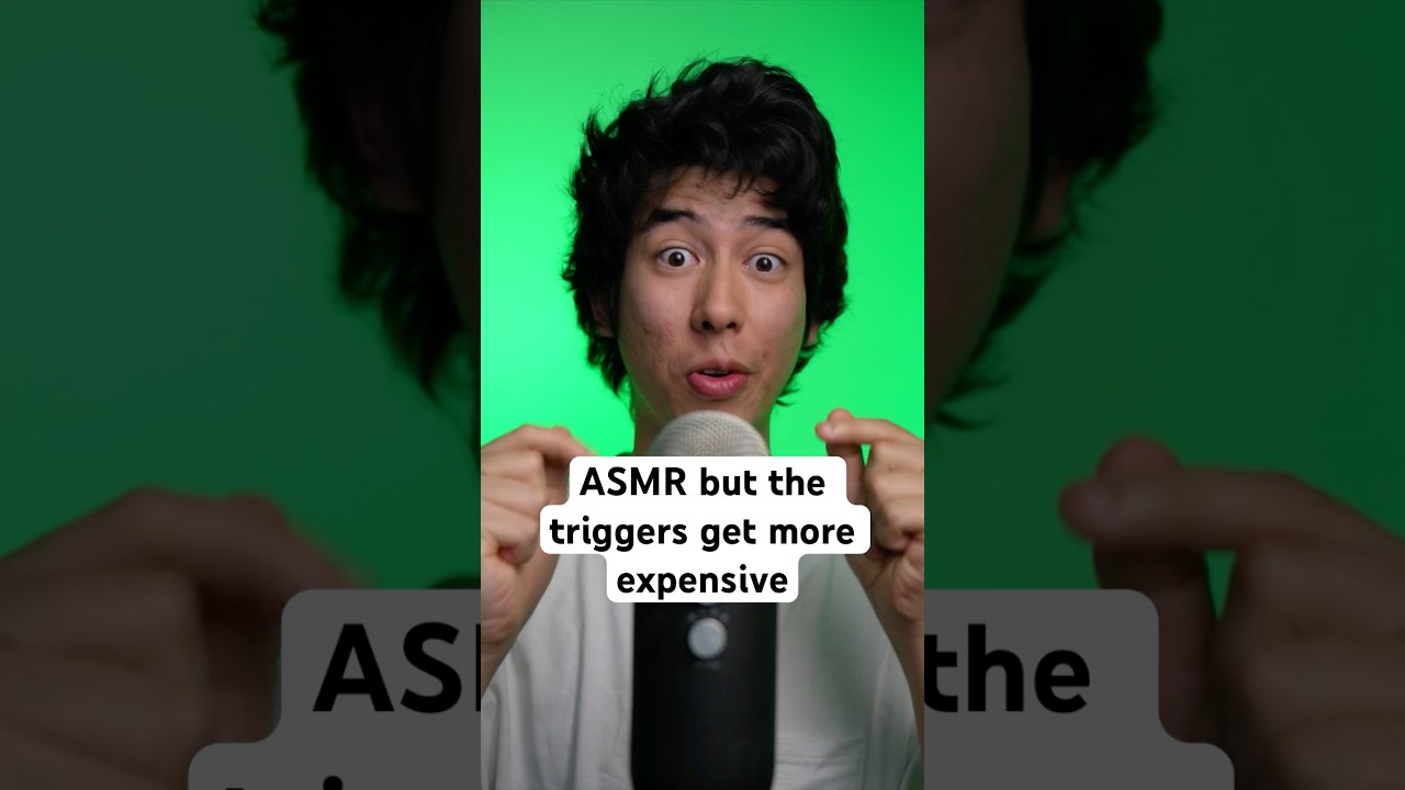 ASMR Triggers Get More Expensive 💸