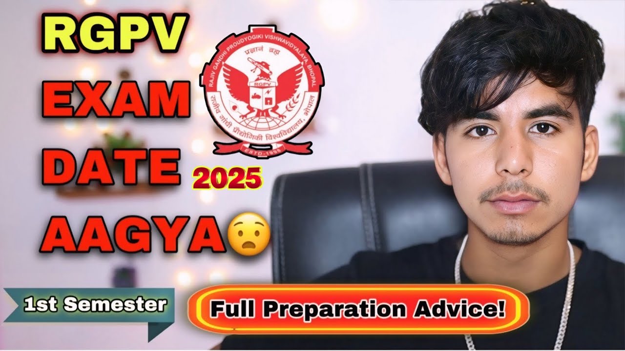 RGPV Exam 2025 Date & Preparation Tips for 1st Sem 📚