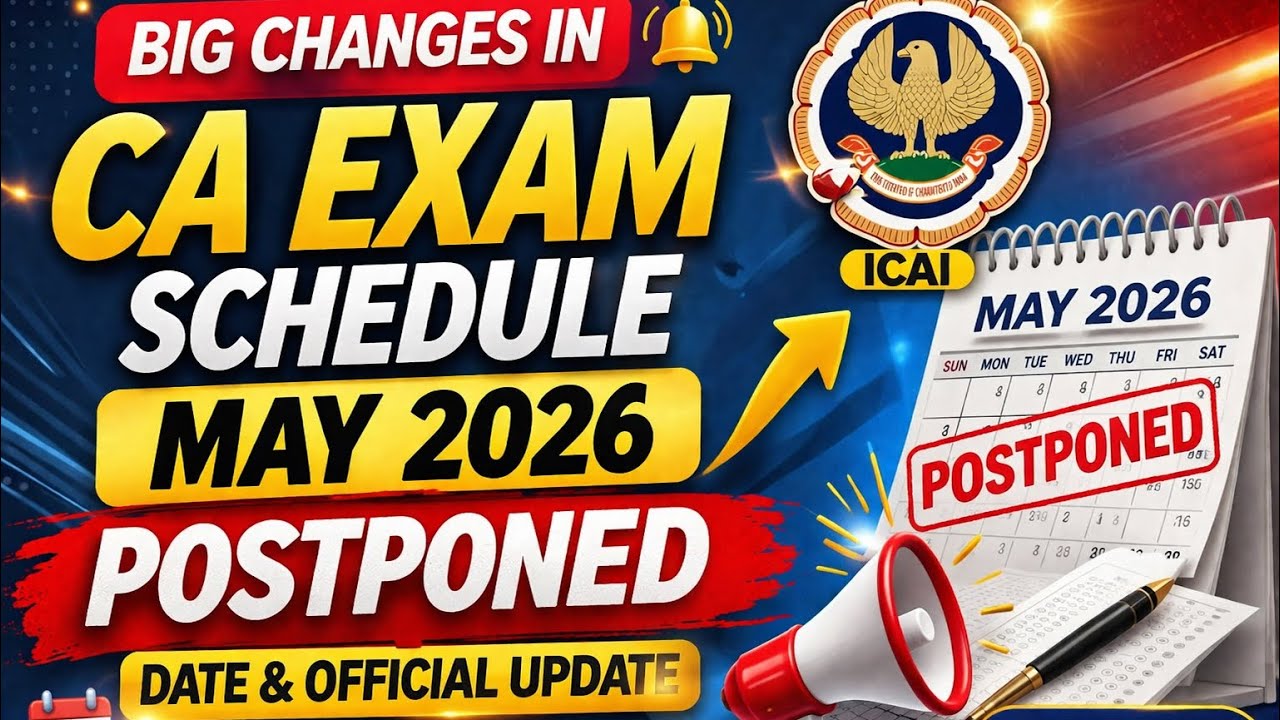CA Exam May 2026 May Be Postponed 📝