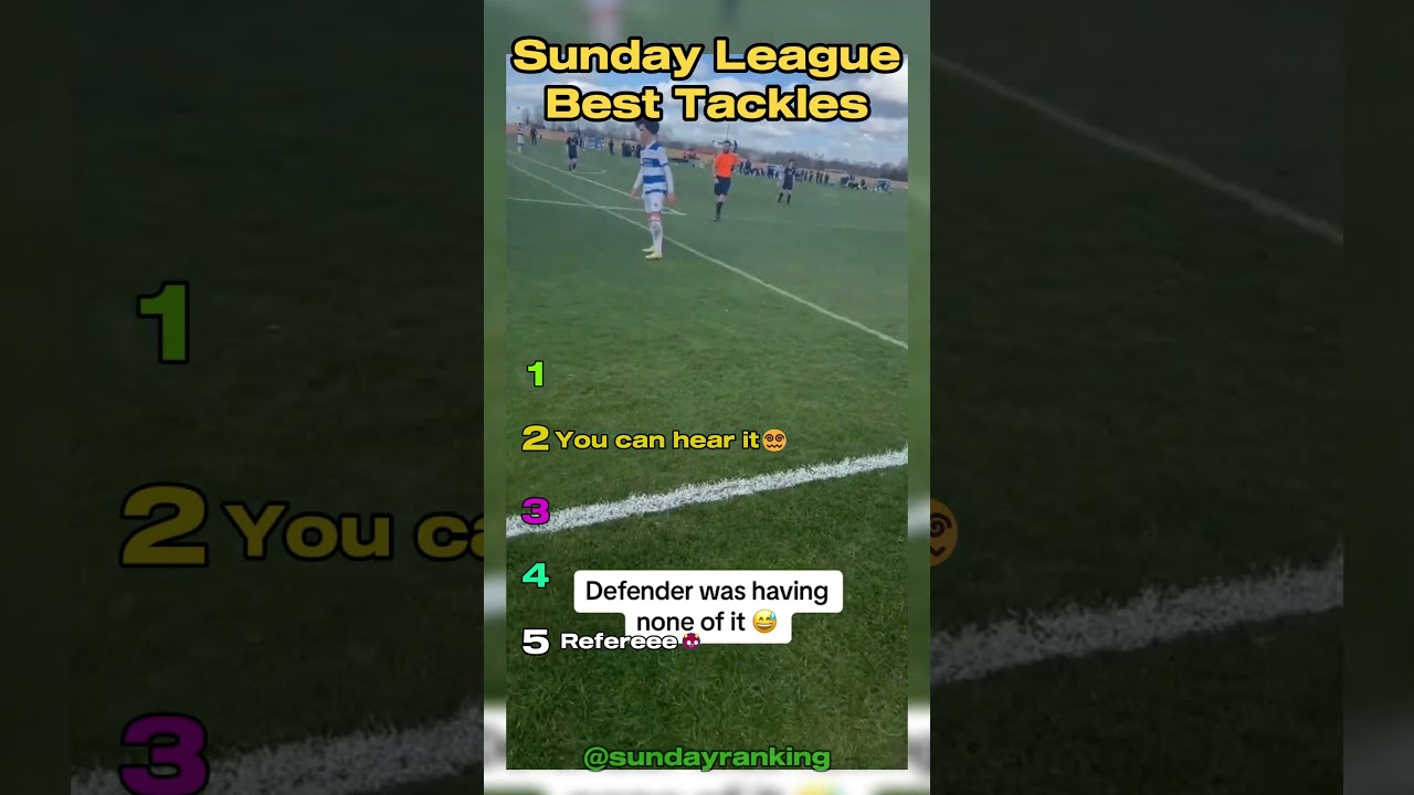 Top Sunday League Tackles 🏆