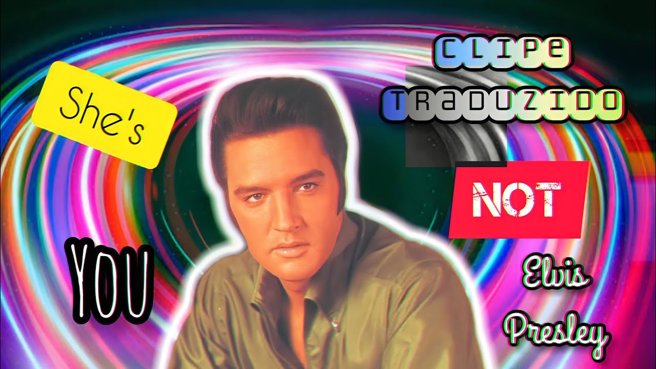 She's Not You - Elvis Presley (Traduzido) 🎶