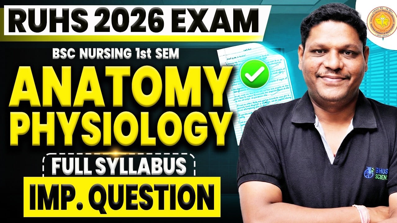 π₯ RUHS B.Sc Nursing 1st Sem: Anatomy & Physiology Full Syllabus Imp Questions 2026!