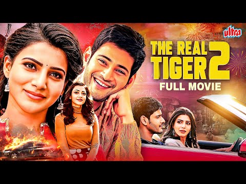 Mahesh Babu's REAL TIGER 2 (2016) New Release South BLOCKBUSTER Movies Dubbed Hindi| Samantha, Kajal