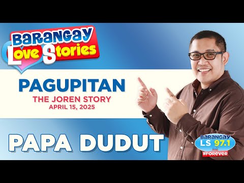 PAGUPITAN - JOREN | Papa Dudut | Barangay Love Stories