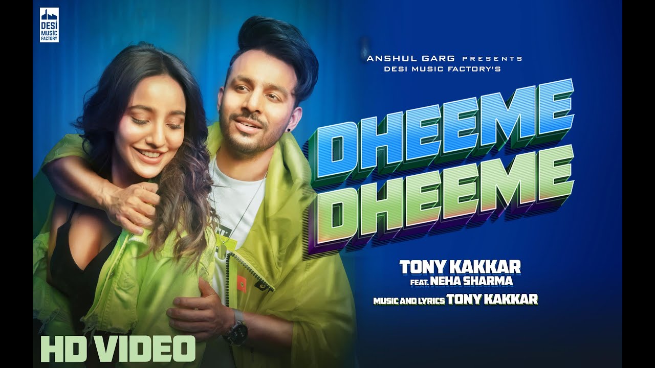 Dheeme Dheeme 🎶 - Tony Kakkar & Neha Sharma's Latest Official Music Video