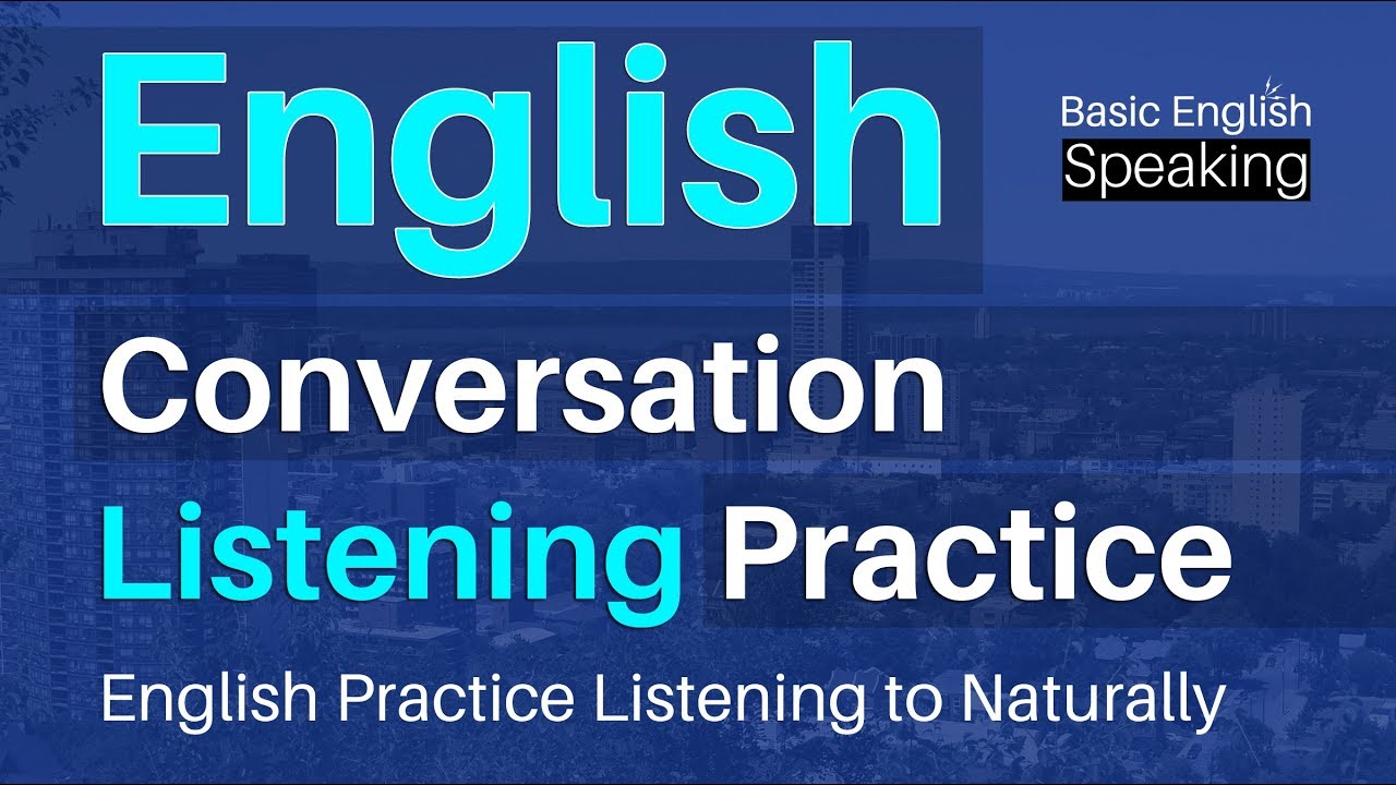English Listening & Conversation Practice π§