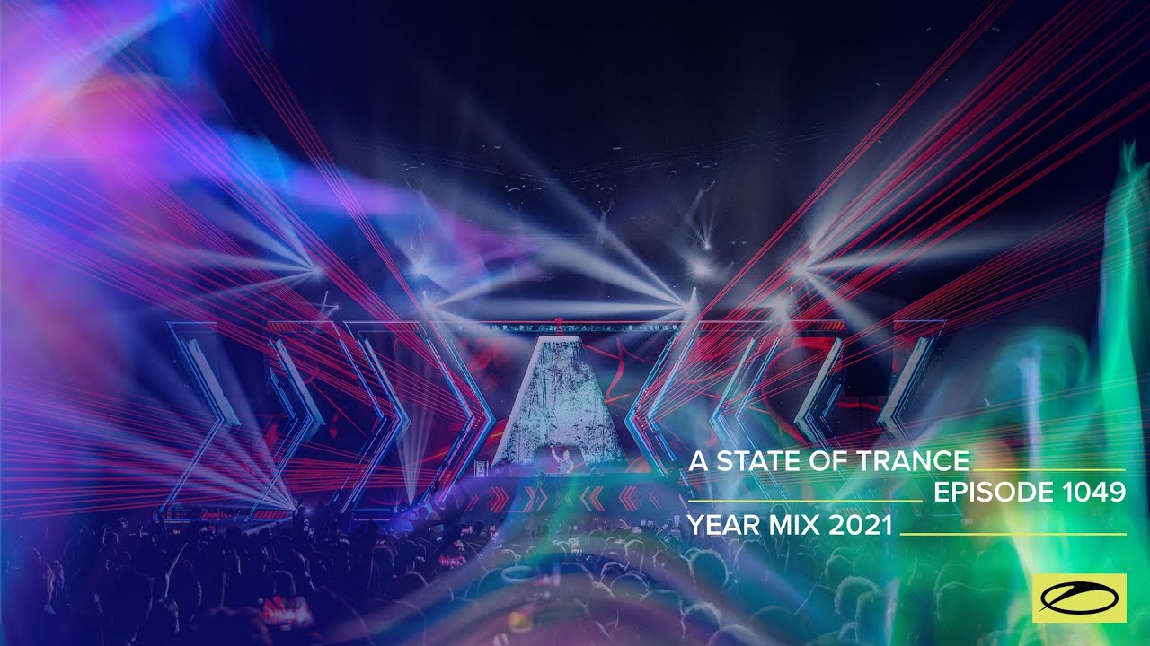A State of Trance Year Mix 2021 🎶