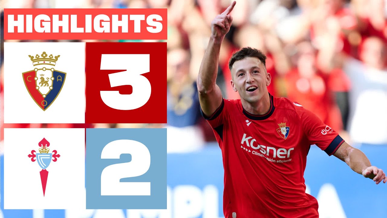 Osasuna 3-2 Celta | Resumen La Liga EA Sports ⚽